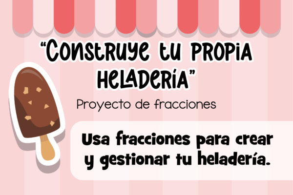 Construye tu propia heladeria - Proyecto Fracciones - woo1-03